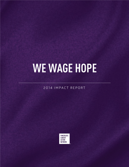 2014 Impact Report When Research Funding Is Threatened in Congress, We Don’T Lose Hope