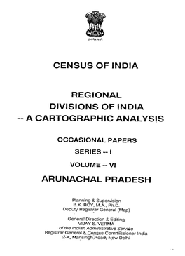Regional Divisions of India a Cartographic Analysis, Vol-VI, Series-I, Arunachal Pradesh