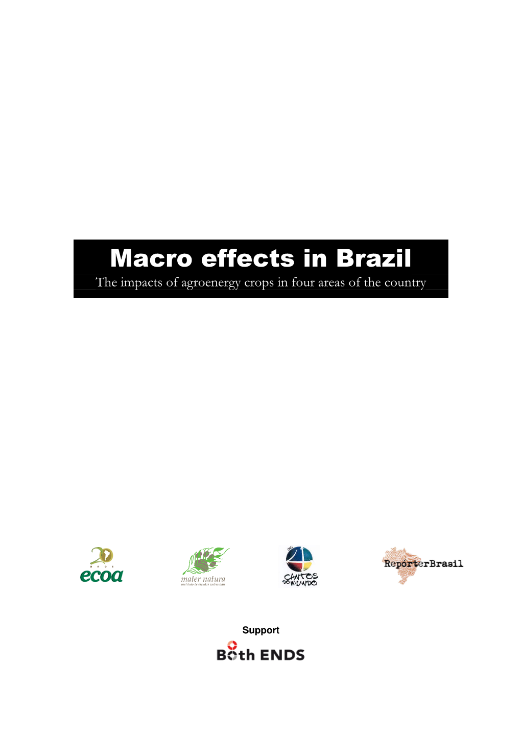Macro Effects in Brazil the Impacts of Agroenergy Crops in Four Areas of the Country