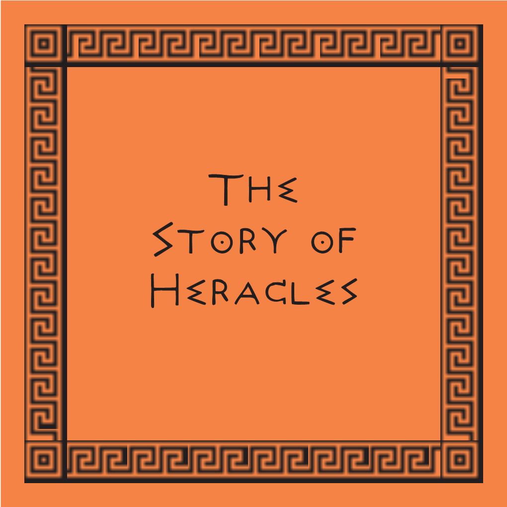 The Story of Heracles the Story of Heracles