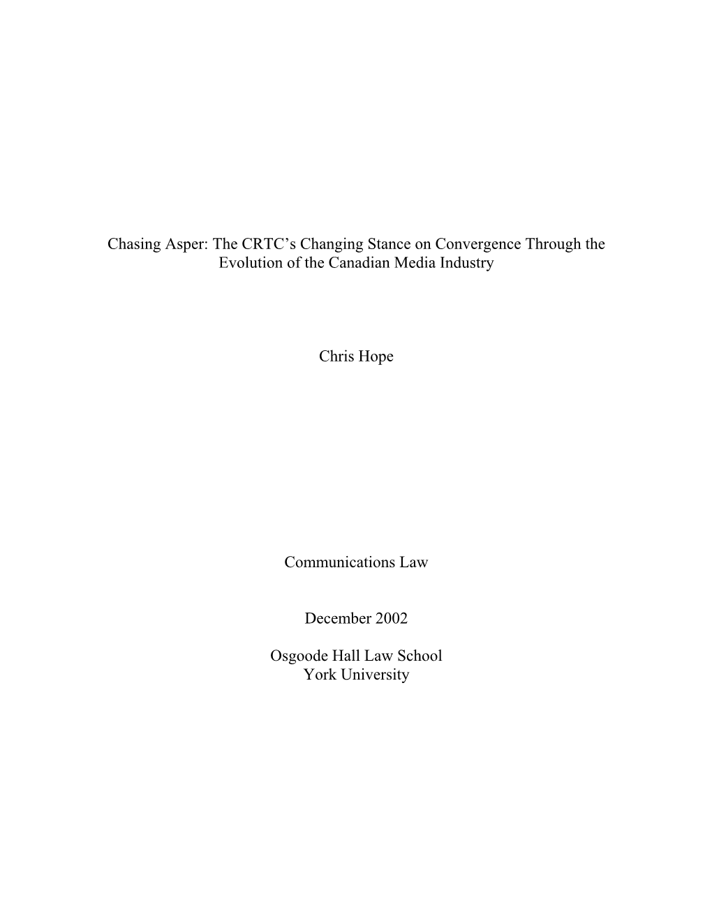 Chasing Asper: the CRTC's Changing Stance on Convergence