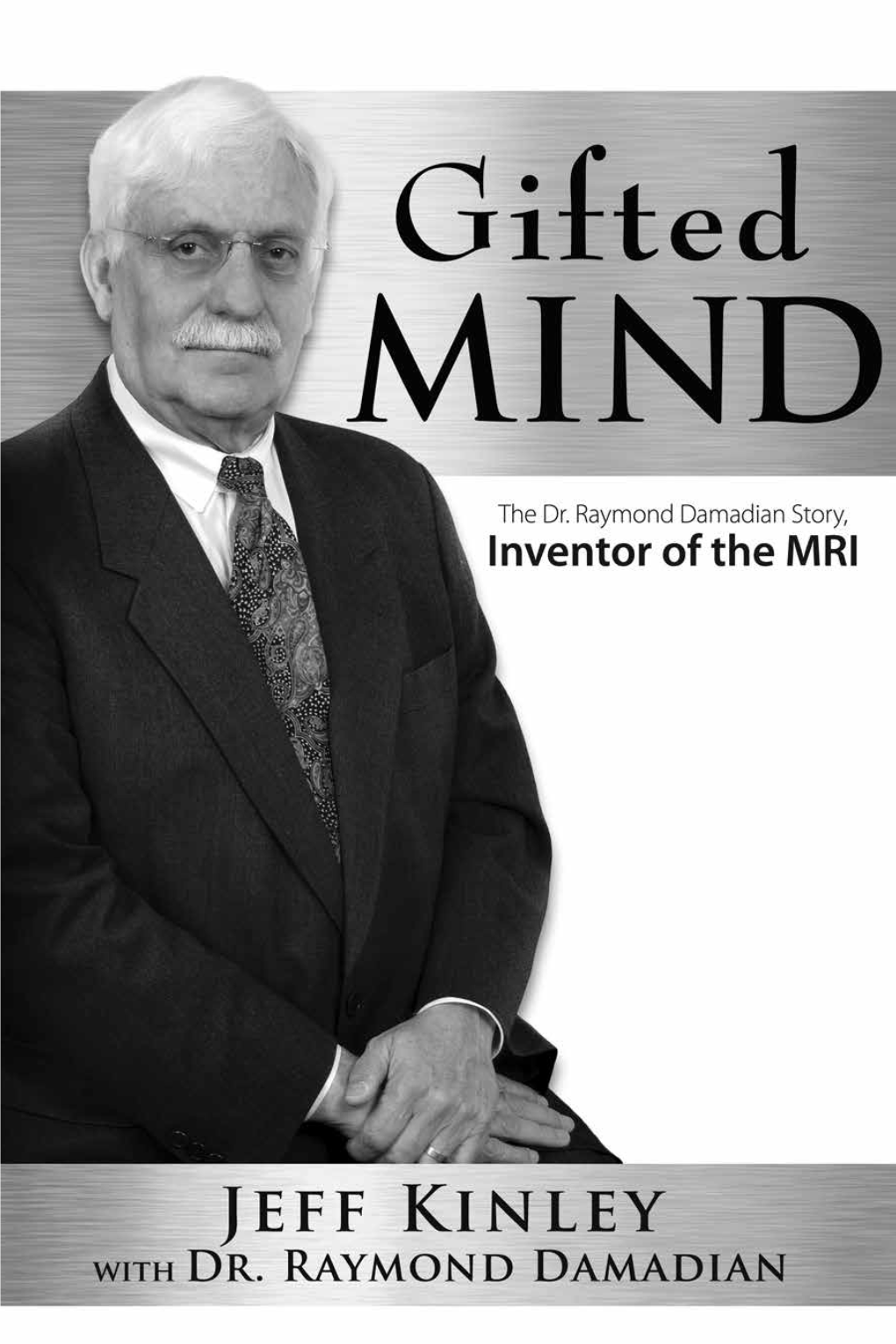 Gifted Mind, Raymond Damadian Is Also an Authentic Servant of Jesus Christ