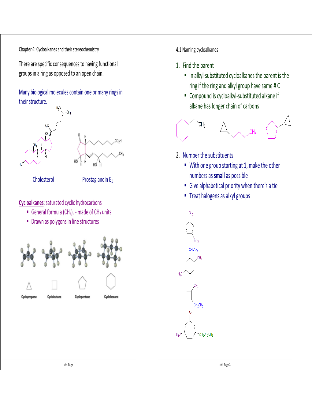 In Alkyl-Substituted Cycloalkanes the Parent Is the Ring If the Ring And