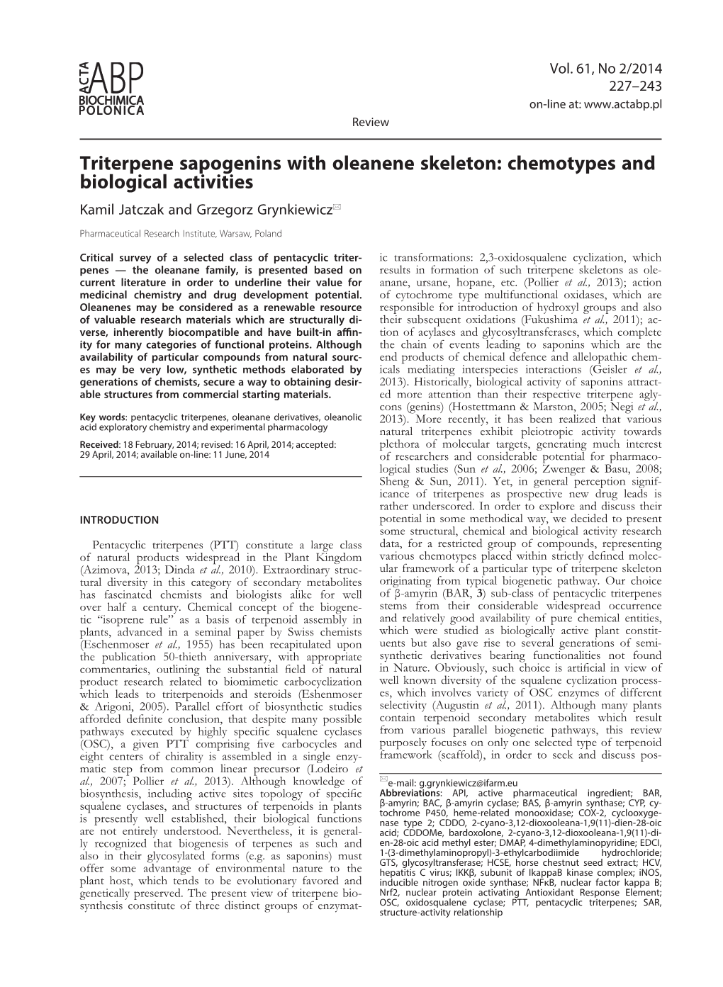 Triterpene Sapogenins with Oleanene Skeleton: Chemotypes and Biological Activities Kamil Jatczak and Grzegorz Grynkiewicz*