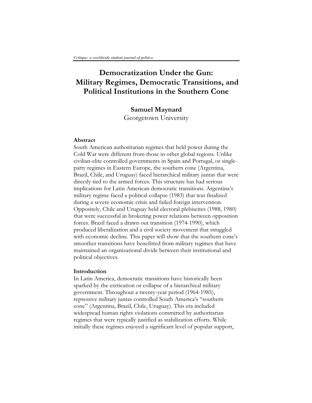 Democratization Under the Gun: Military Regimes, Democratic Transitions, and Political Institutions in the Southern Cone