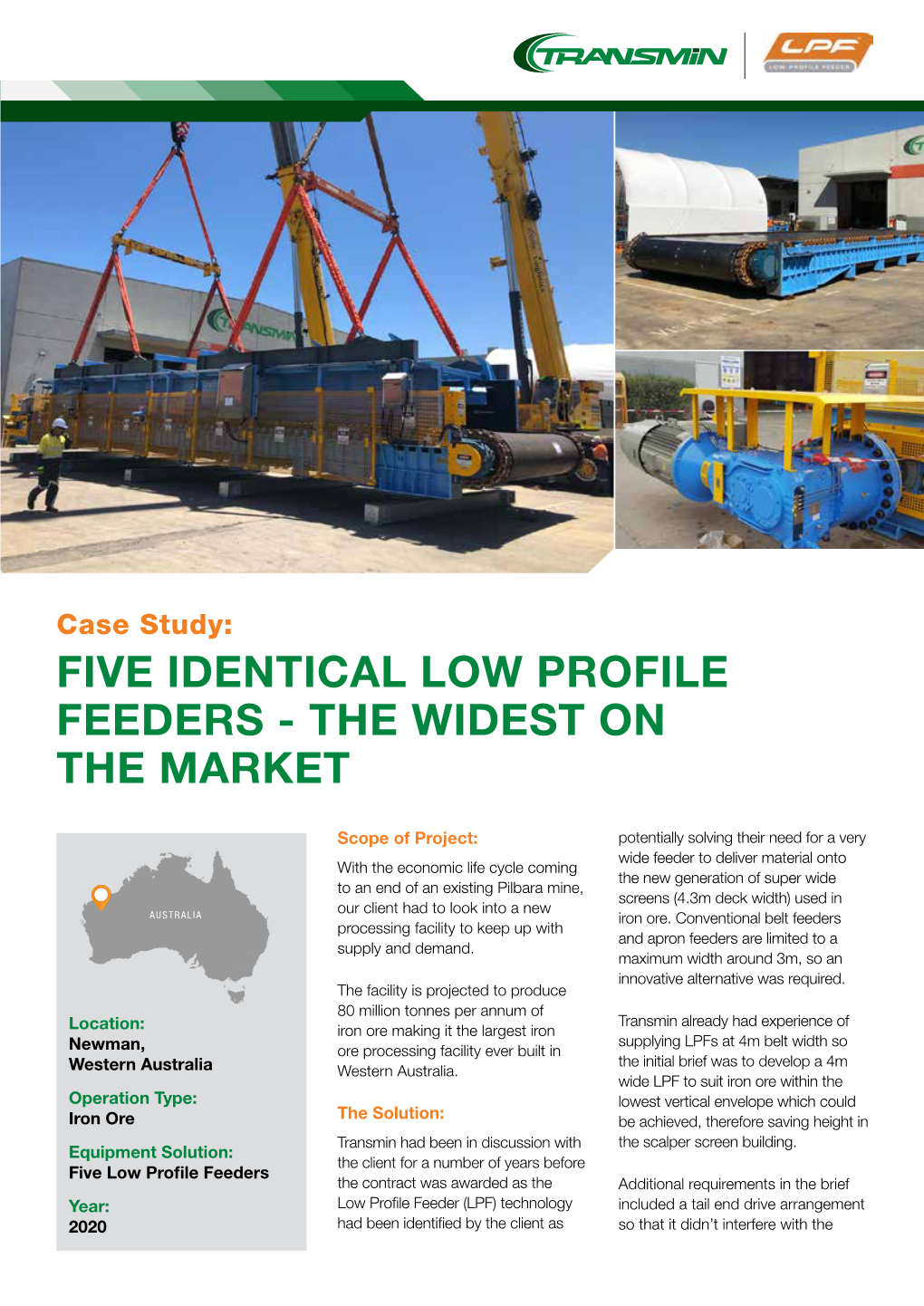 Five Identical Low Profile Feeders - the Widest on the Market