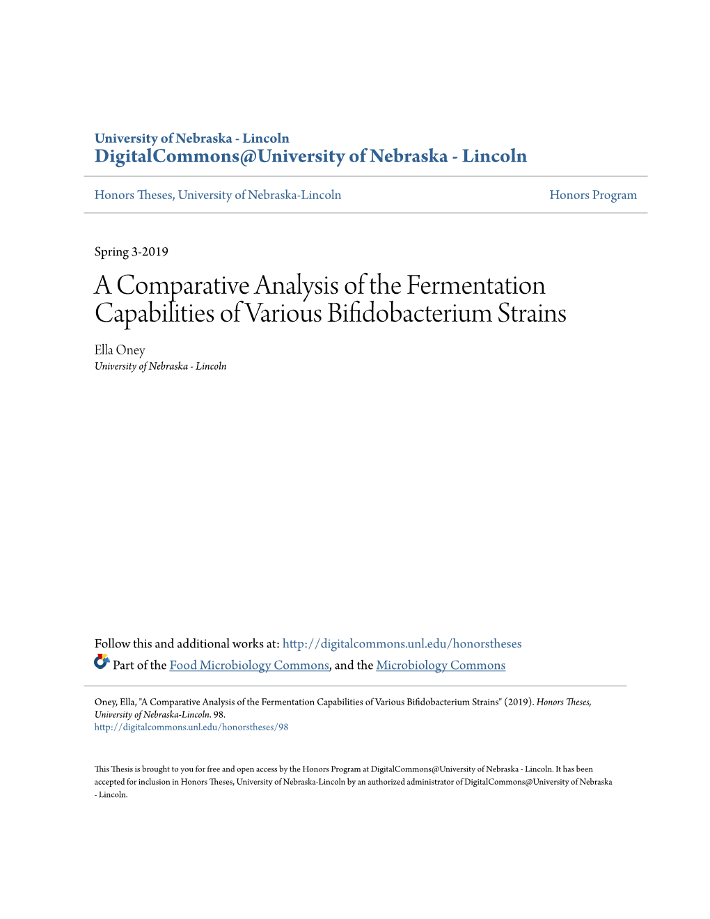 A Comparative Analysis of the Fermentation Capabilities of Various Bifidobacterium Strains Ella Oney University of Nebraska - Lincoln