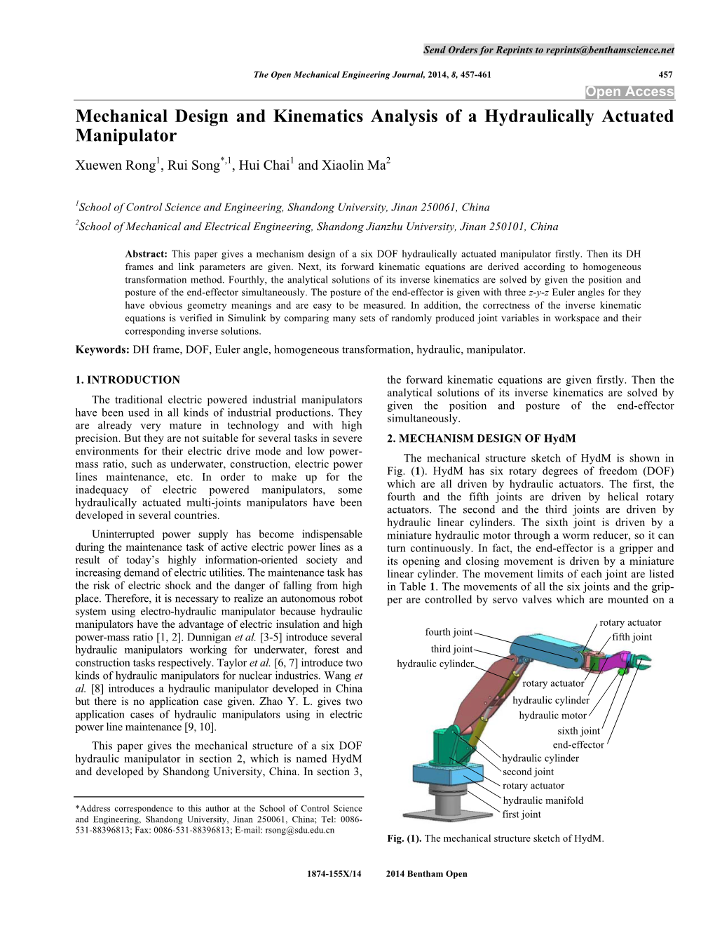 Mechanical Design and Kinematics Analysis of a Hydraulically Actuated Manipulator Xuewen Rong1, Rui Song*,1, Hui Chai1 and Xiaolin Ma2