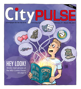 Words Meet Pictures at the MSU Comics Forum See Page 15 2 City Pulse • February 27, 2013
