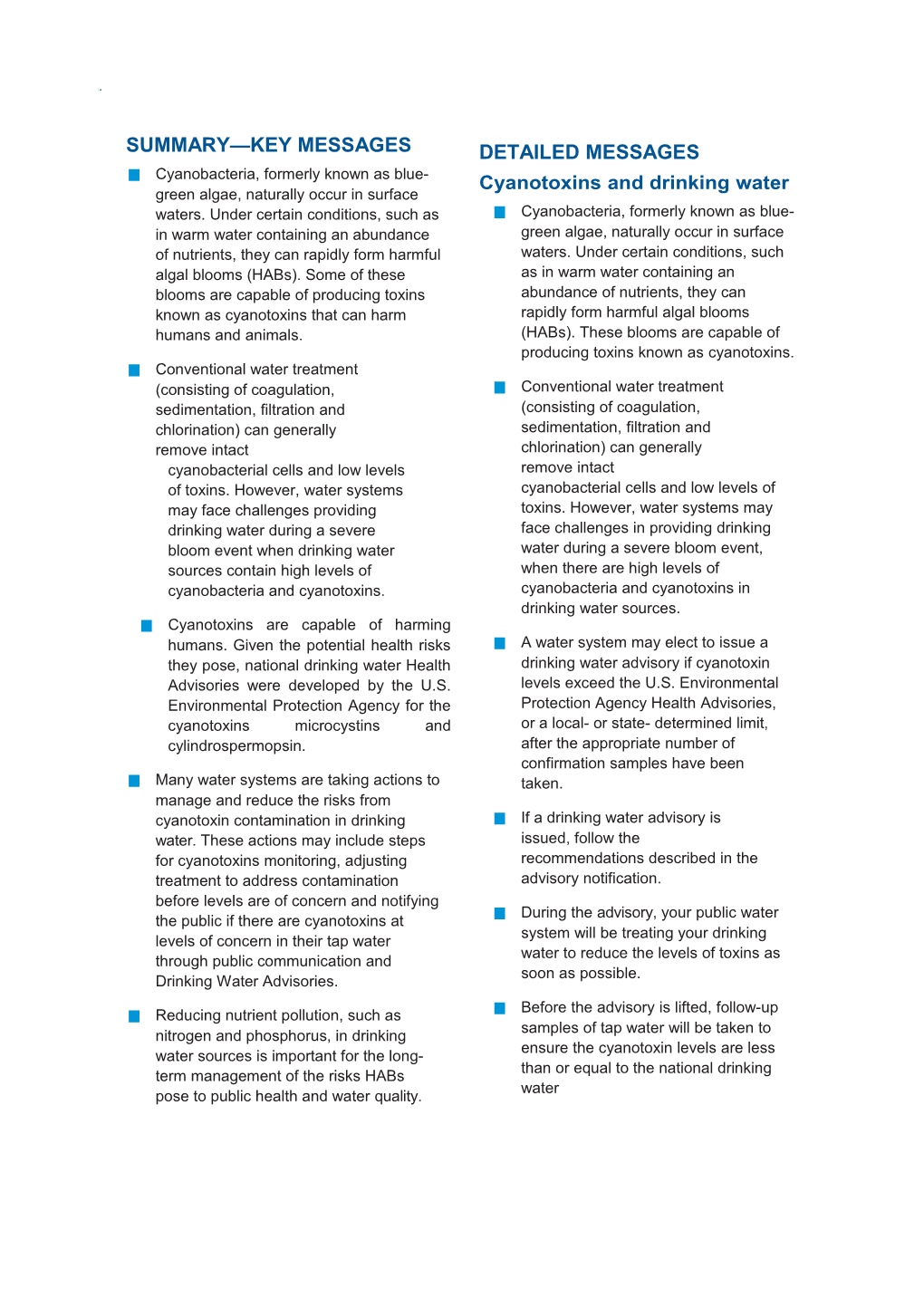 SUMMARY KEY MESSAGES Cyanobacteria, Formerly Known As Blue-Green Algae, Naturally Occur