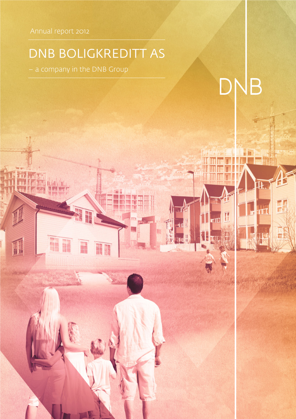 DNB BOLIGKREDITT AS – a Company in the DNB Group