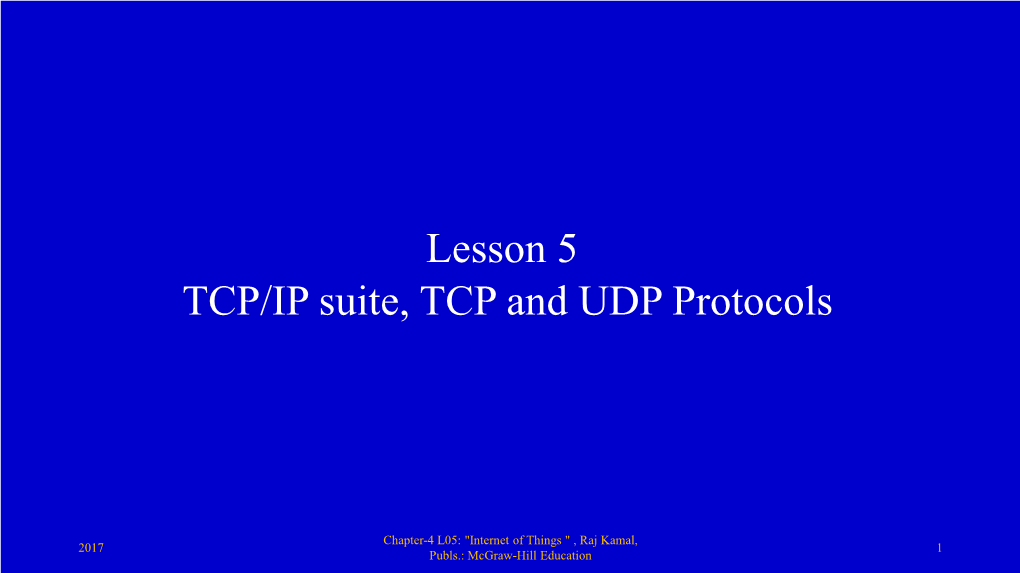 Lesson 5 TCP/IP Suite, TCP and UDP Protocols