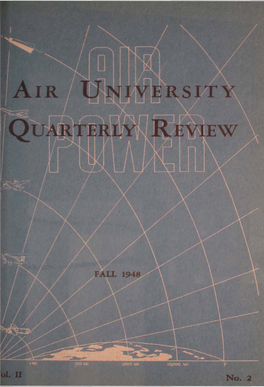 Air University Quarterly Review: Fall 1948 Volume II Number 2