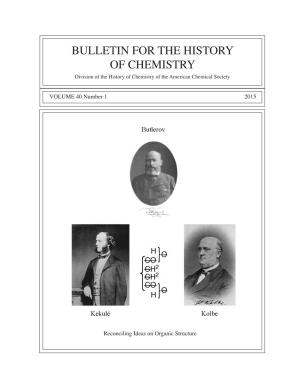 BULLETIN for the HISTORY of CHEMISTRY Division of the History of Chemistry of the American Chemical Society