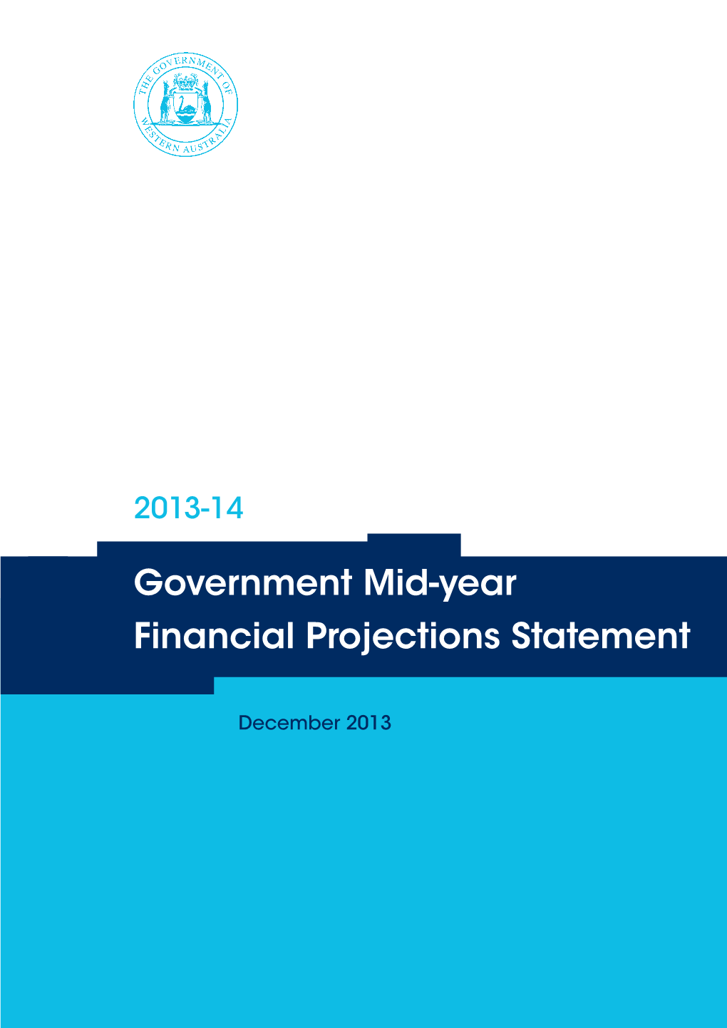 2013-14 Government Mid-Year Financial Projections Statement © Government of Western Australia 2013