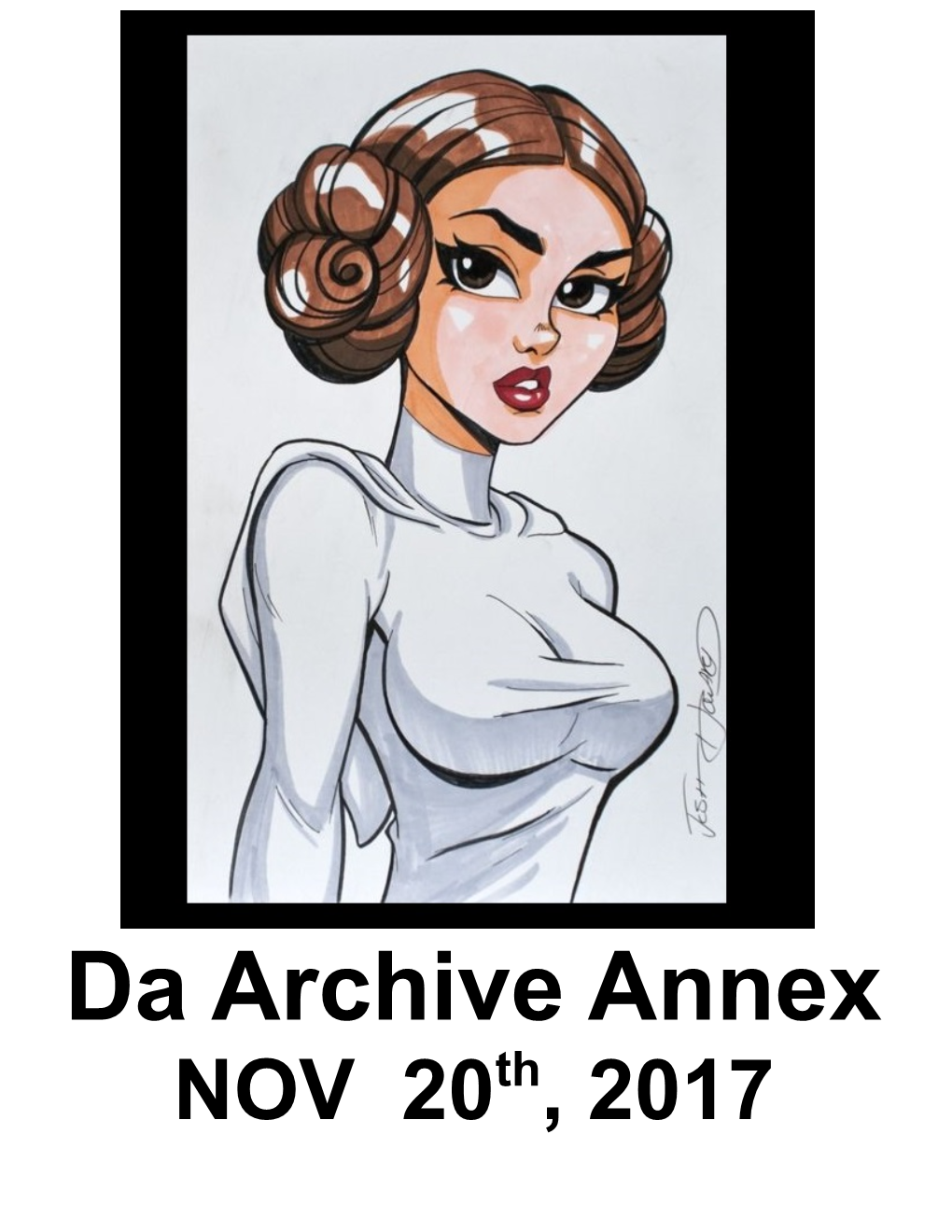 Da Archive Annex NOV 20Th, 2017 New Links Will Be Placed Here for a While Before Adding Them to Da Archive