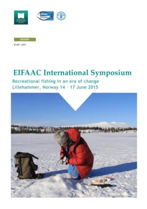 EIFAAC International Symposium Recreational Fishing in an Era of Change Lillehammer, Norway 14 – 17 June 2015