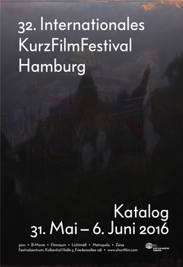 Katalog 31. Mai – 6. Juni 2016 32. Internationales Kurzfilmfestival
