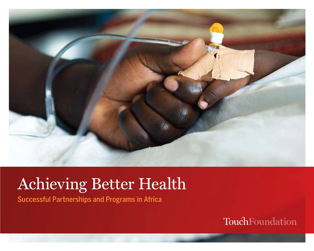 Achieving Better Health Successful Partnerships and Programs in Africa Table of Contents