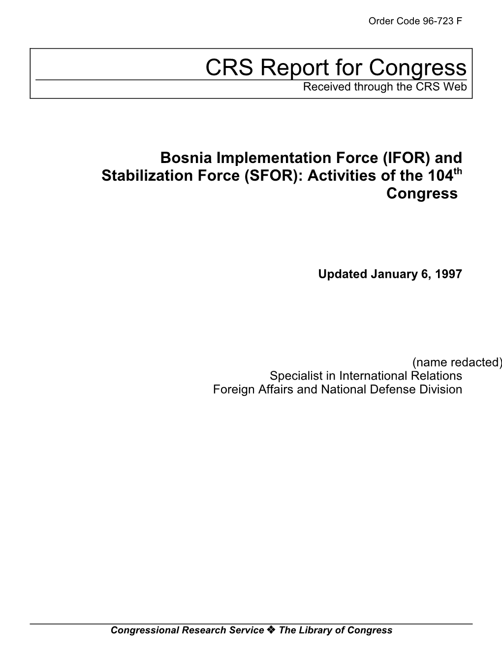 Bosnia Implementation Force (IFOR) and Stabilization Force (SFOR): Activities of the 104Th Congress