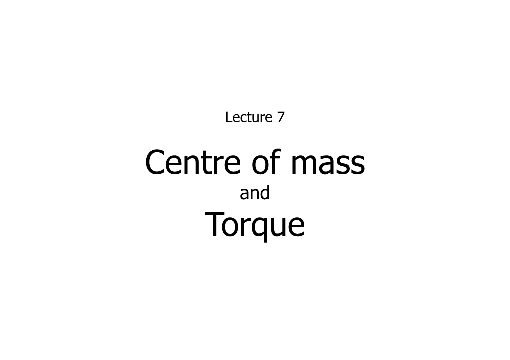 Centre of Mass Torque
