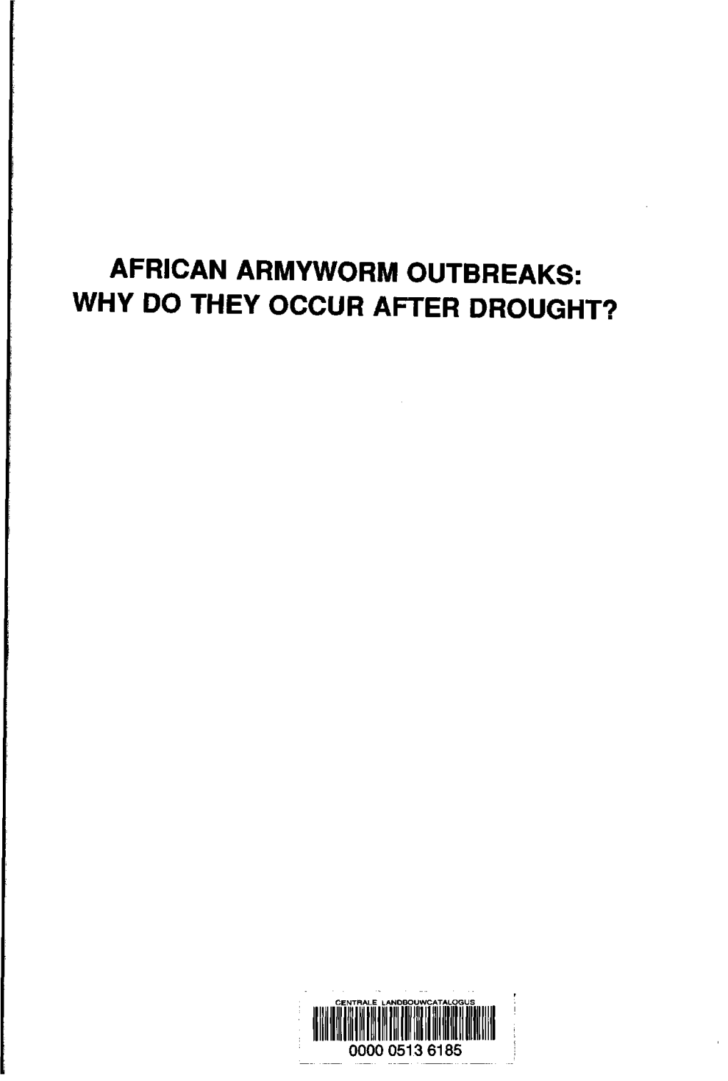 African Armyworm Outbreaks: Why Do They Occur After Drought?