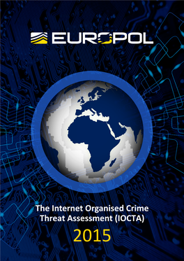 The Internet Organised Crime Threat Assessment (IOCTA) 2015