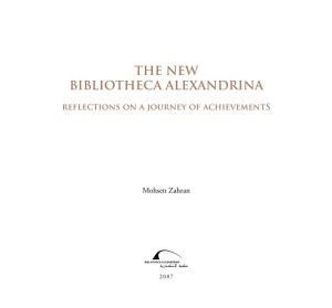 THE NEW BIBLIOTHECA ALEXANDRINA Reflections on a Journey of Achievements