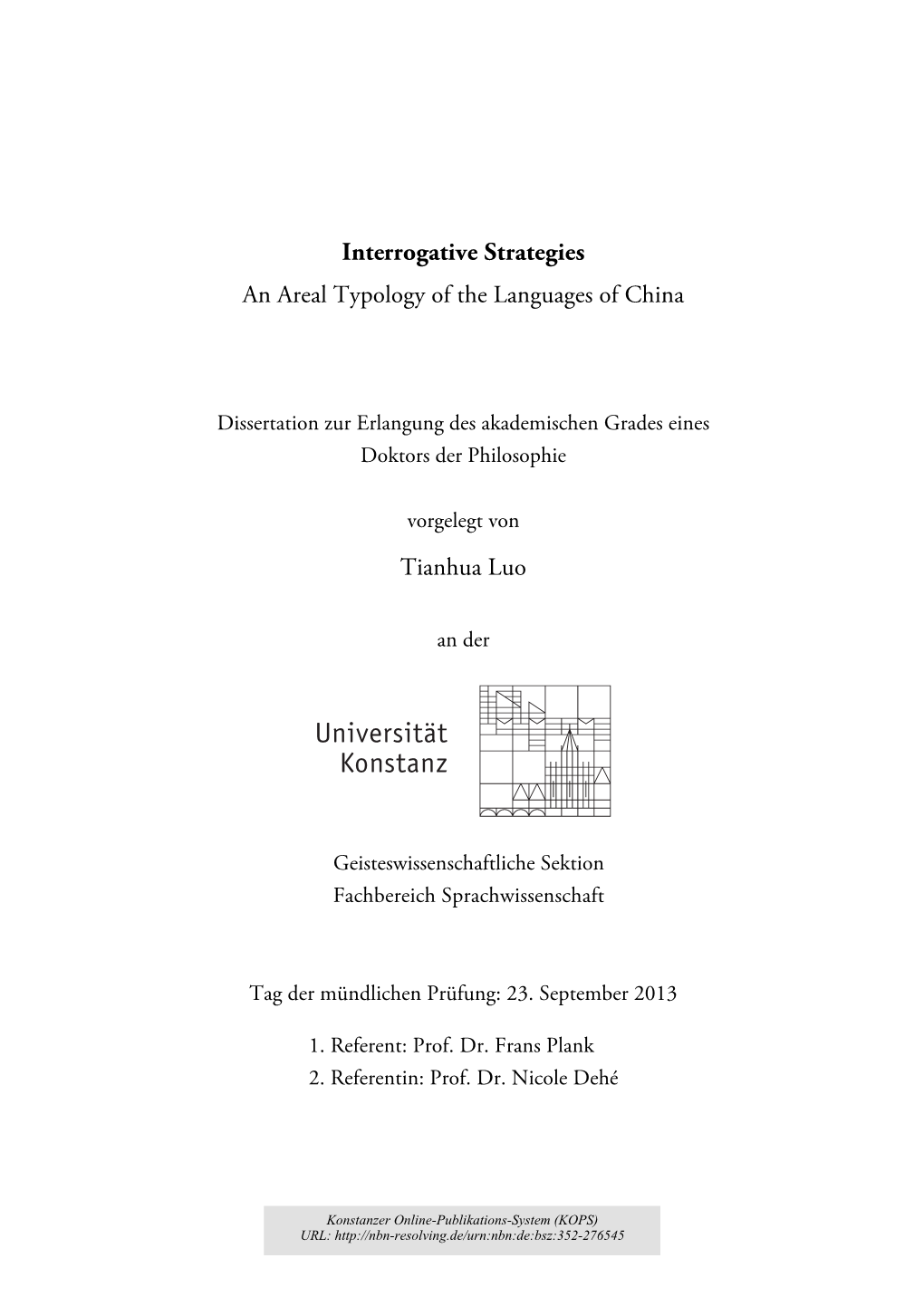 Interrogative Strategies : an Areal Typology of the Languages of China