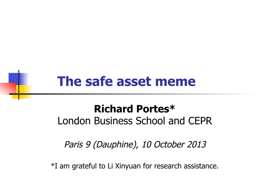 The Safe Asset Meme Richard Portes