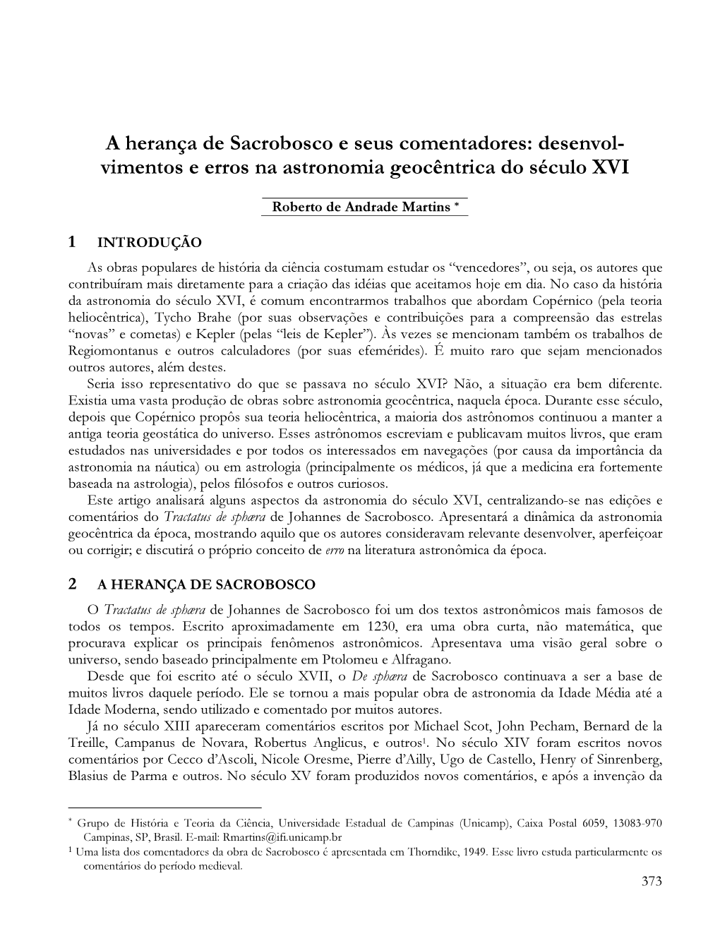 A Herança De Sacrobosco E Seus Comentadores: Desenvol- Vimentos E Erros Na Astronomia Geocêntrica Do Século XVI