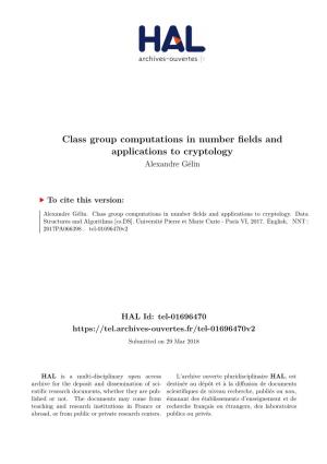 Class Group Computations in Number Fields and Applications to Cryptology Alexandre Gélin