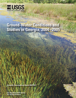 Ground-Water Conditions and Studies in Georgia, 2004–2005 Scientific Investigations Report 2007-5017 David C