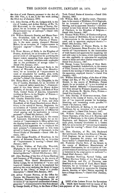 THE LONDON GAZETTE, JANUARY 28, 1870. 547 Tiie Date of Such Patents, Pursuant to the Act of York, United States of America.—Dated 19Th the 16Th Viet., C