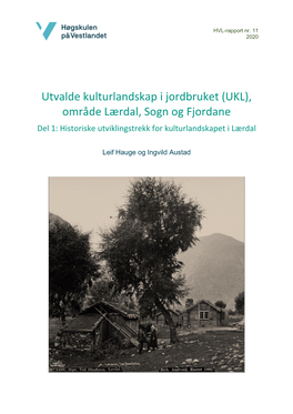 Utvalde Kulturlandskap I Jordbruket (UKL), Område Lærdal, Sogn Og Fjordane Del 1: Historiske Utviklingstrekk for Kulturlandskapet I Lærdal
