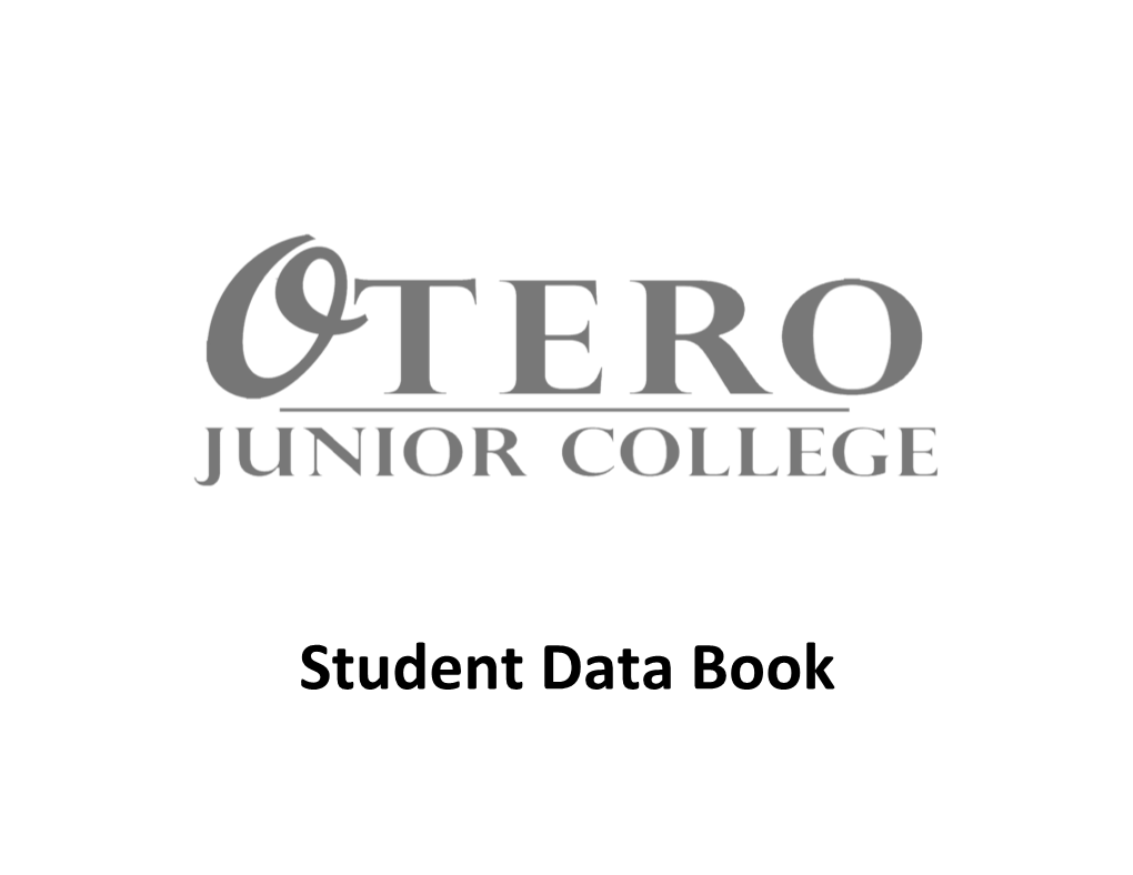 Otero Junior College Student Data Book Page 2 of 21 Where Our Students Come From