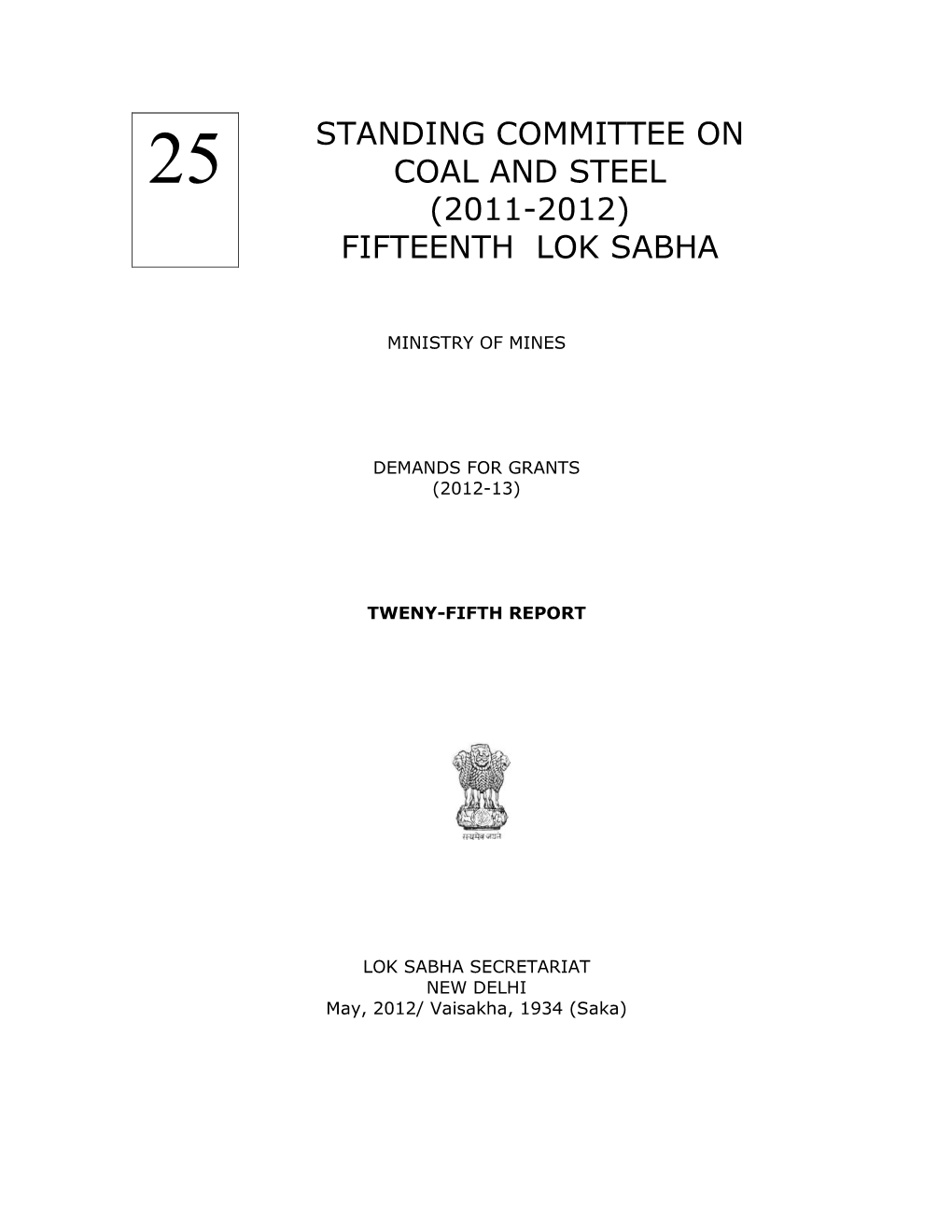 Standing Committee on Coal and Steel (2011-2012) Fifteenth Lok Sabha