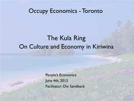 The Kula Ring on Culture and Economy in Kiriwina