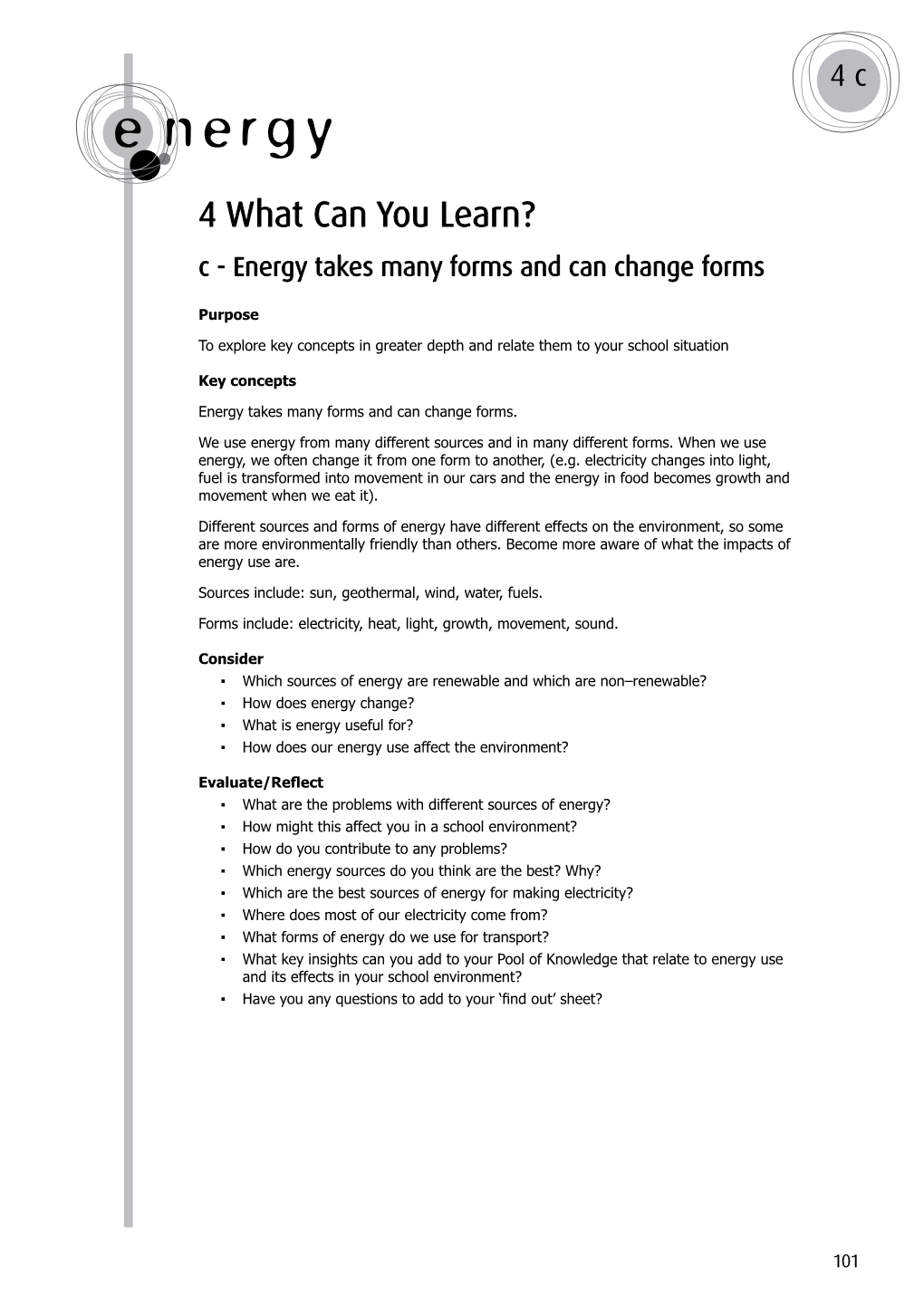 4 What Can You Learn? C - Energy Takes Many Forms and Can Change Forms