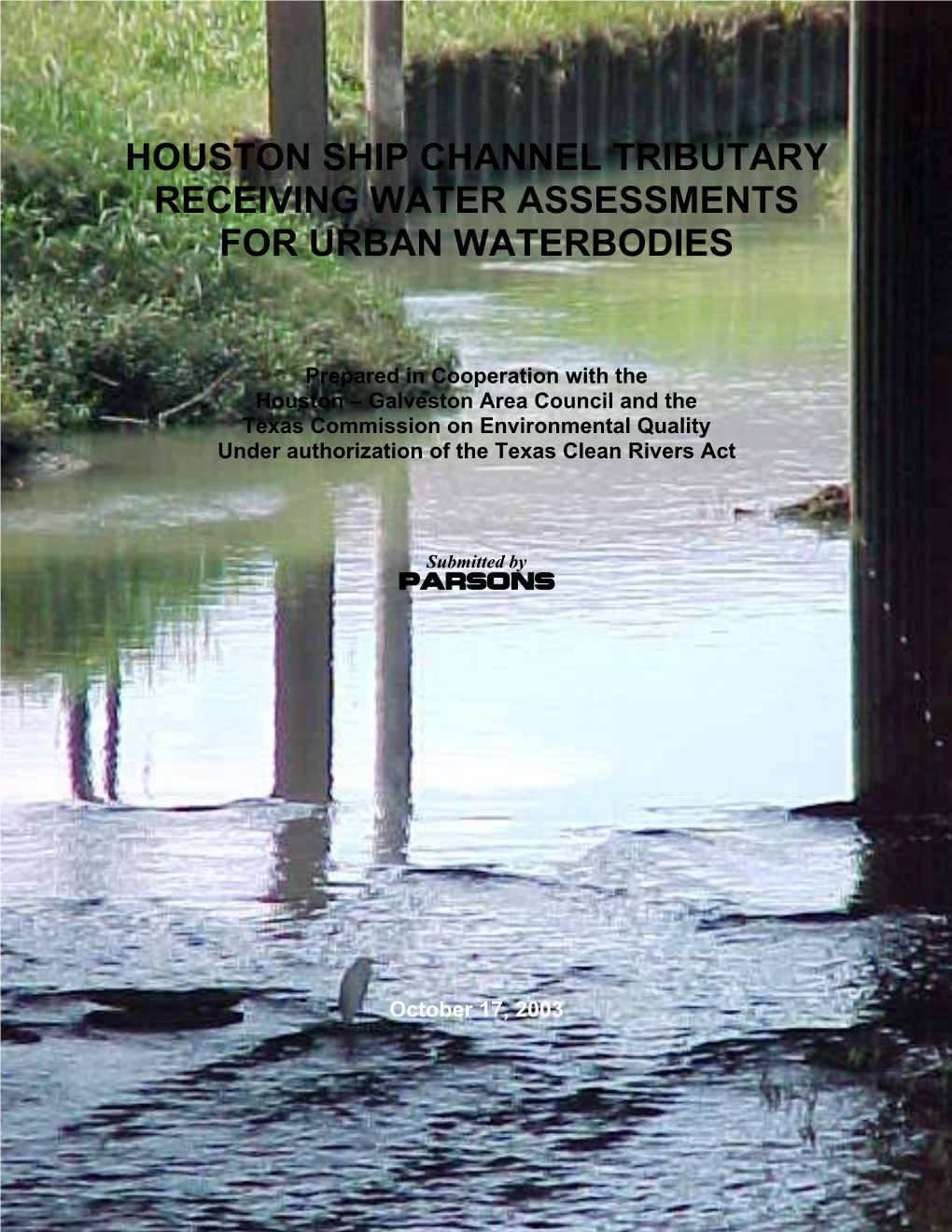 Houston Ship Channel Tributary Receiving Water Assessments for Urban Waterbodies