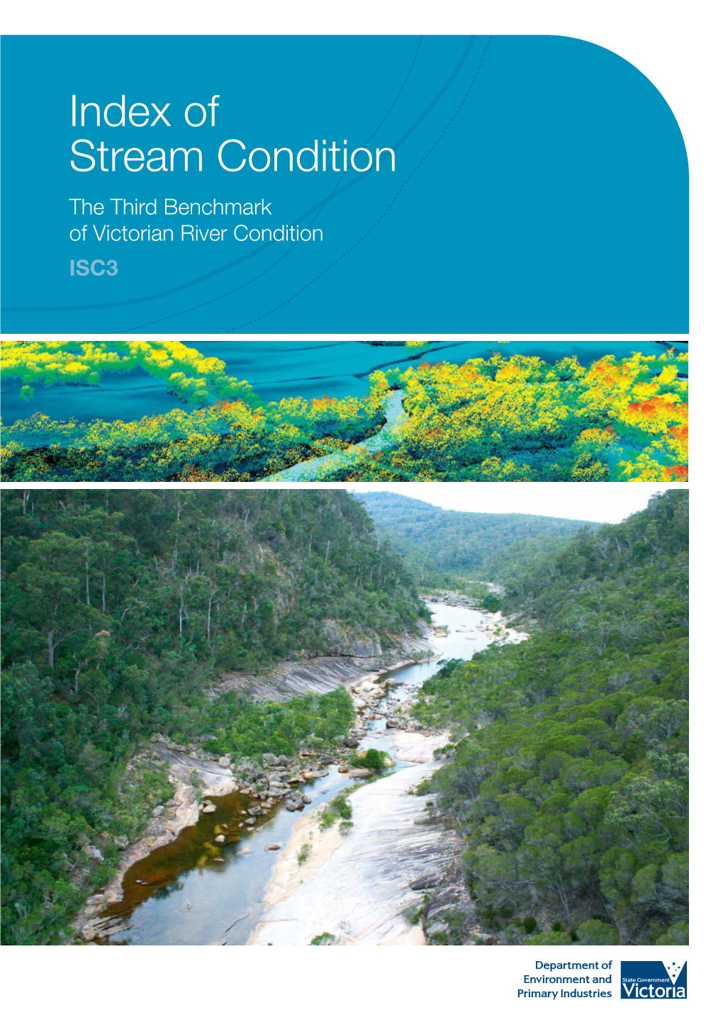 Index of Stream Condition the Third Benchmark of Victorian River Condition ISC3 Ministerial