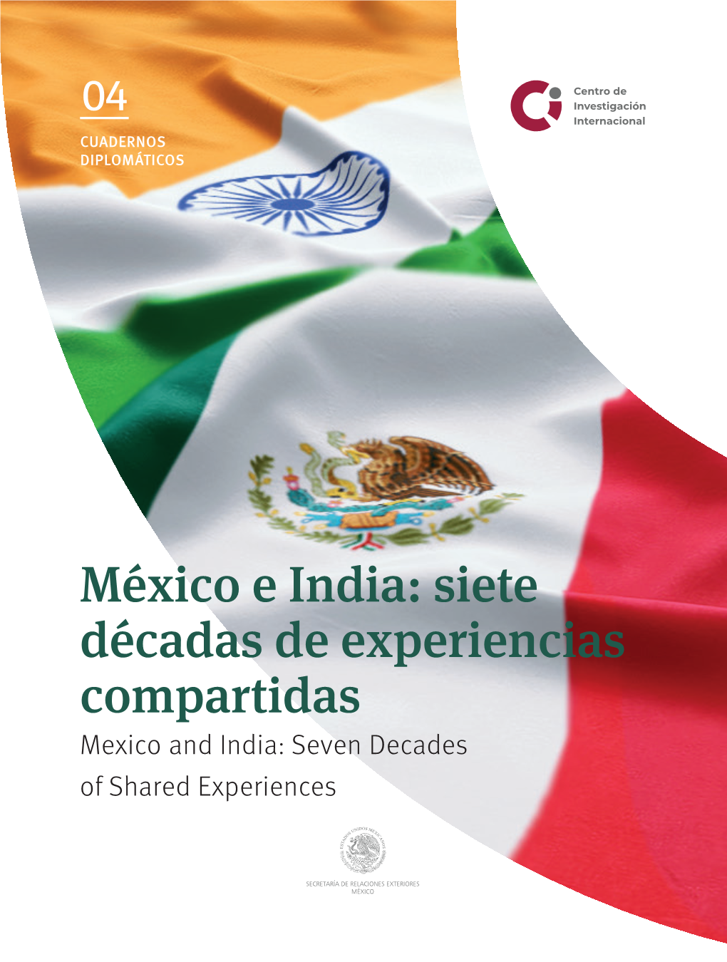 México E India: Siete Décadas De Experiencias Compartidas Mexico and India: Seven Decades of Shared Experiences República De El Salvador Núm