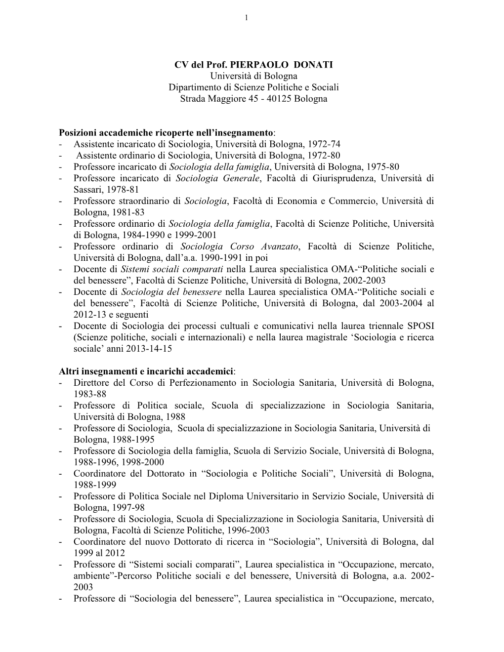 CV Del Prof. PIERPAOLO DONATI Università Di Bologna Dipartimento Di Scienze Politiche E Sociali Strada Maggiore 45 - 40125 Bologna