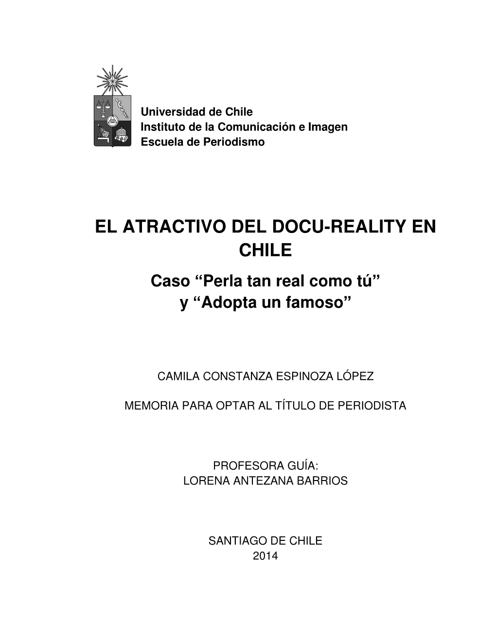 EL ATRACTIVO DEL DOCU-REALITY EN CHILE Caso “Perla Tan Real Como Tú” Y “Adopta Un Famoso”