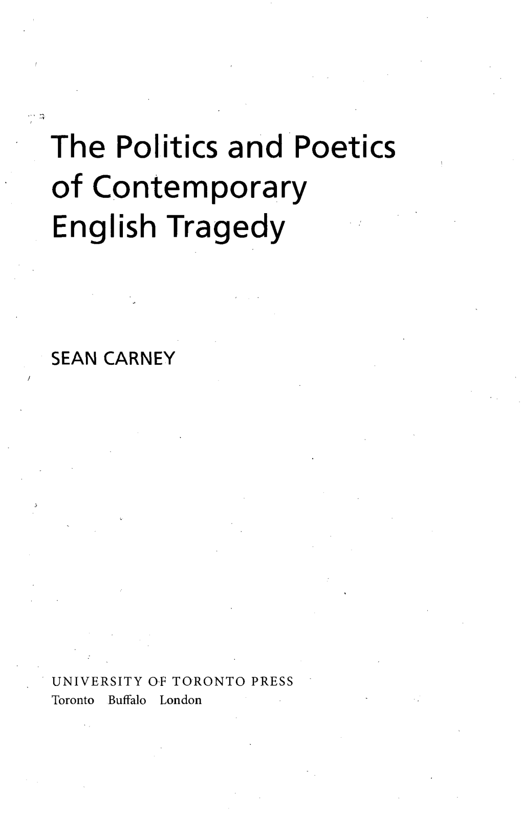 The Politics and Poetics of Contemporary English Tragedy