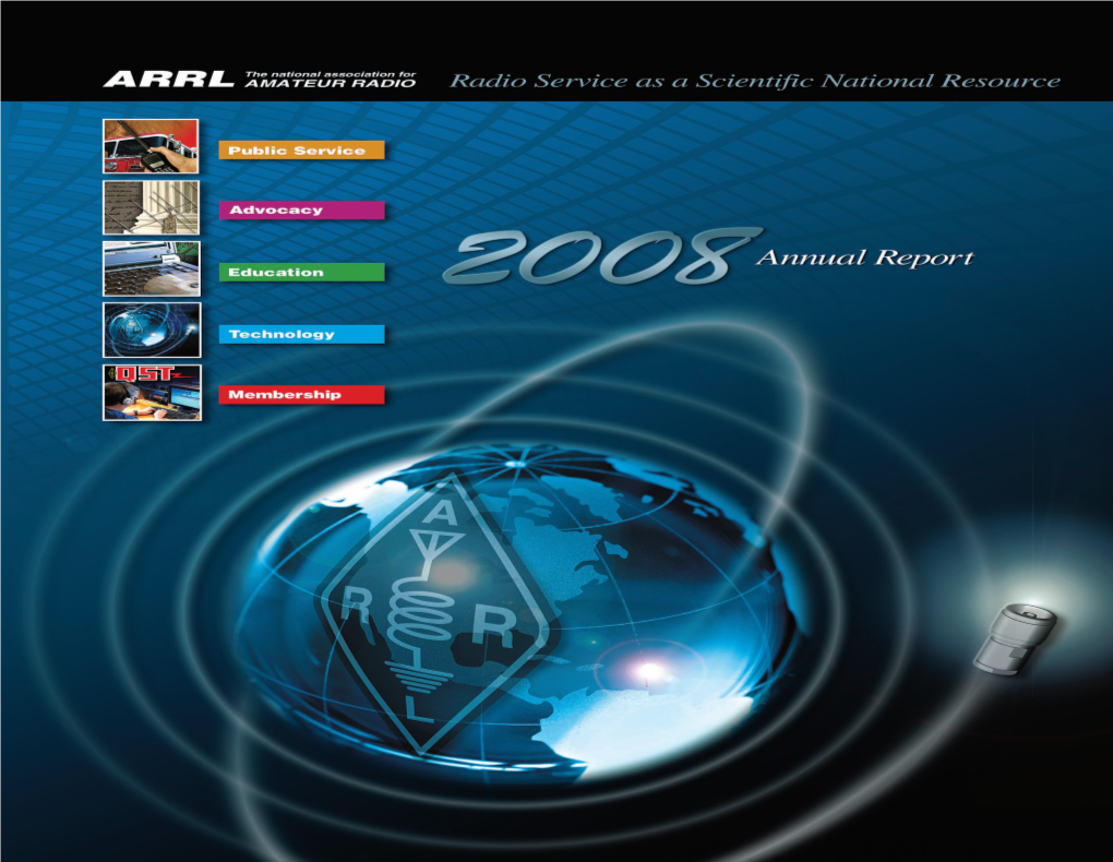 Annual Report 2008 a Message from ARRL’S President