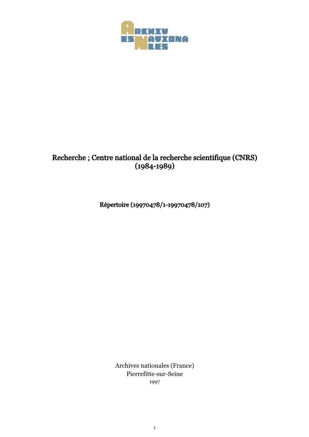 Centre National De La Recherche Scientifique (CNRS) (1984-1989)