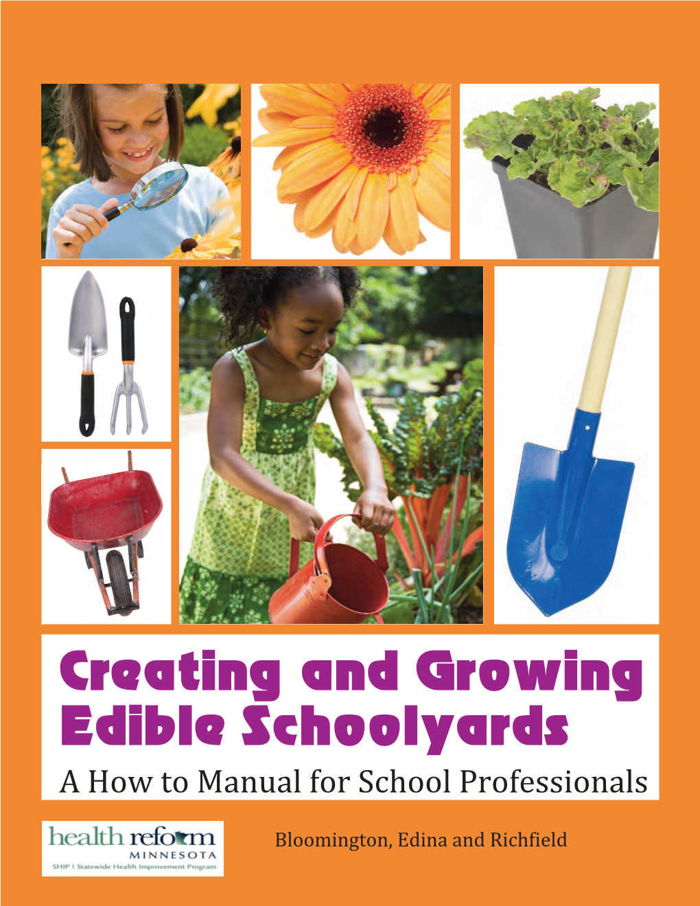 Creating and Growing Edible Schoolyards a How to Manual for School Professionals