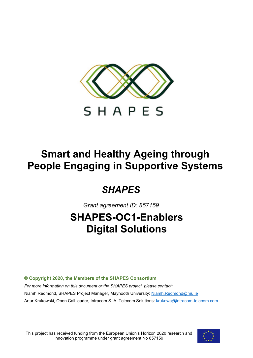 Smart and Healthy Ageing Through People Engaging in Supportive Systems