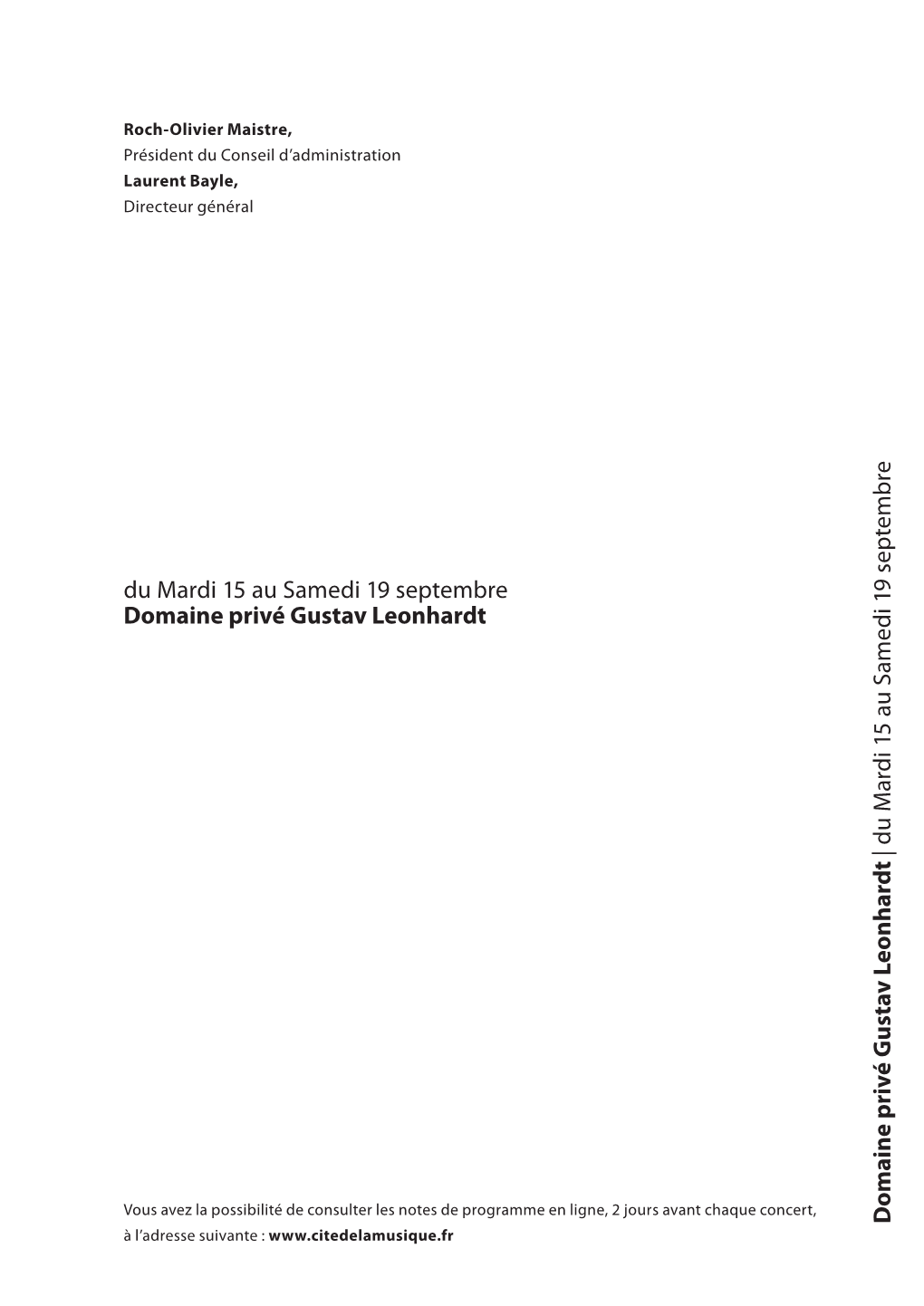 Du Mardi 15 Au Samedi 19 Septembre Domaine Privé Gustav Leonhardt Du Mardi 15 Au Samedi 19 Septembre Au Samedidu Mardi 19 15 |